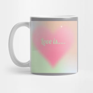 Love is.... Mug